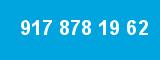917 878 19 62